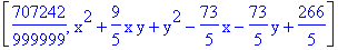 [707242/999999, x^2+9/5*x*y+y^2-73/5*x-73/5*y+266/5]